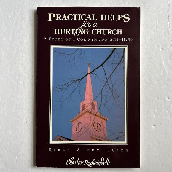 Practical Helps for a Hurting Church Bible Study Guide by Charles R Swindoll - Picture 1 of 6